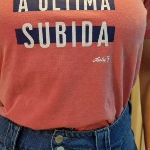 Camiseta Lulu5 - Essa é a última subida